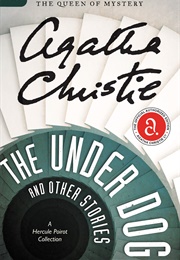 The Under Dog and Other Stories (Agatha Christie)