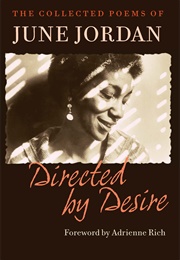 Directed by Desire: The Collected Poems of June Jordan (June Jordan)