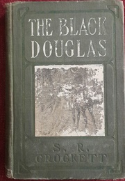 The Black Douglas (S.R. Crockett)