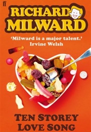 Ten Storey Love Song (Richard Milward)