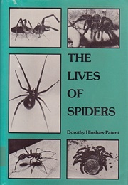The Lives of Spiders (Dorothy Hinshaw Patent)