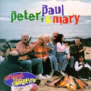 Peter, Paul & Mary - Around the Campfire