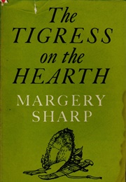 The Tigress on the Hearth (Margery Sharp)