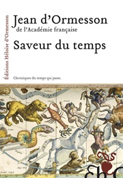 Saveur Du Temps (Jean D'Ormesson)
