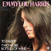 To Daddy - Emmylou Harris