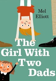 The Girl With Two Dads (Mel Elliott)