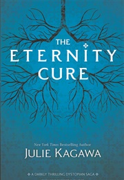 The Eternity Cure (Julie Kagawa)
