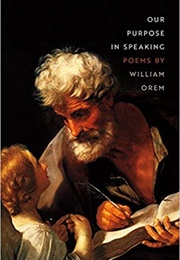 Our Purpose in Speaking (William Orem)