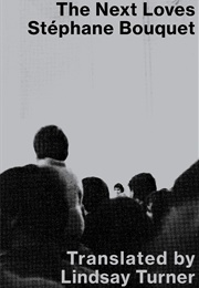 Next Loves (Stéphane Bouquet)