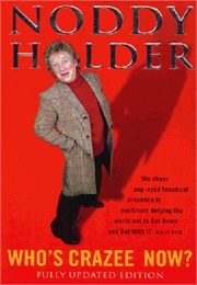 Who's Crazee Now? (Noddy Holder)