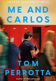 Me and Carlos (Tom Perrotta)
