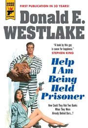 Help I Am Being Held Prisoner (Donald E. Westlake)