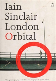 London Orbital (Iain Sinclair)