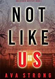 Not Like Us (Ava Strong)