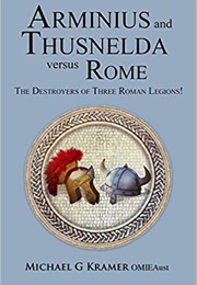Arminius and Thusnelda Versus Rome (Michael G. Kramer)
