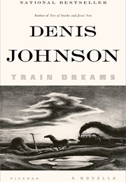 Train Dreams (Denis Johnson)