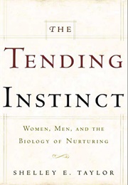 The Tending Instinct (Taylor, Shelley E.)