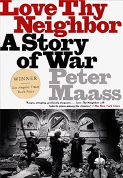 Love Thy Neighbor: A Story of War (Peter Maass)