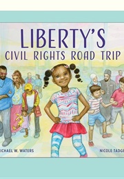 Liberty's Civil Rights Road Trip (Michael W. Waters)