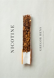 Nicotine (Gregor Hens, Trans. Jen Calleja)