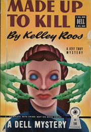 Made Up to Kill (Kelley Roos)