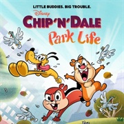 Chip &#39;N&#39; Dale Park Life