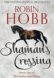 Shaman's Crossing (Robin Hobb)