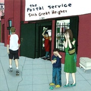 The Postal Service - Such Great Heights