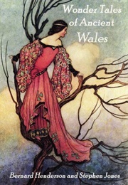 Wonder Tales From Ancient Wales (Bernard Henderson & Stephen Jones)