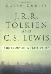J.R.R. Tolkien and C.S. Lewis: The Story of a Friendship (Colin Duriez)