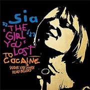 The Girl You Lost to Cocaine - Sia