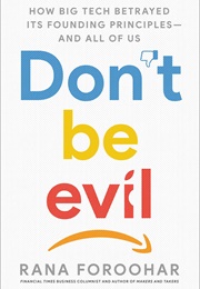 Don&#39;t Be Evil (Rana Foroohar)