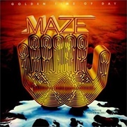Maze Featuring Frankie Beverly - Golden Time of Day