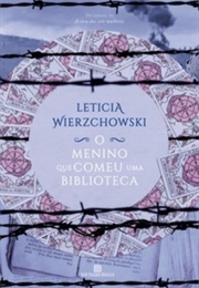 O Menino Que Comeu Uma Biblioteca (Letícia Wierzchowski)