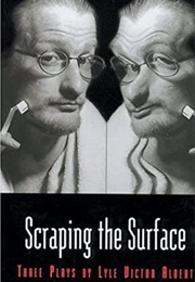 Scraping the Surface and Objects in the Mirror Are Stranger Than They Appear (Lyle Victor Albert)