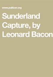 Sunderland Capture (Leonard Bacon)