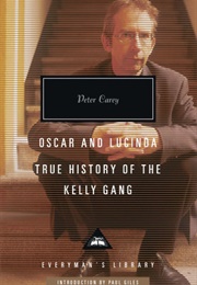 Oscar and Lucinda, True History of the Kelly Gang (Peter Carey)