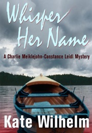 Whisper Her Name (Kate Wilhelm)