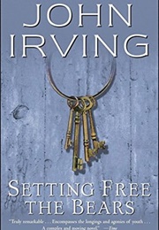 Setting Free the Bears (John Irving)