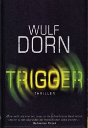 Trigger (Wulf Dorn)