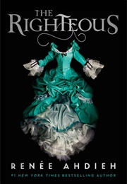 The Righteous (Renée Ahdieh)