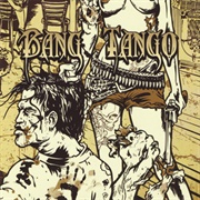 Bang Tango - Pistol Whipped in the Bible Belt