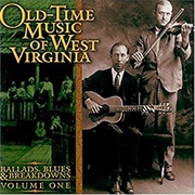 Old-Time Music of West Virginia: Ballads, Blues, & Breakdowns