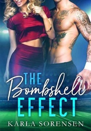 The Bombshell Effect (Karla Sorensen)