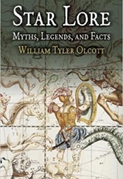 Star Lore: Myths, Legends, and Facts (William Tyler Olcott)