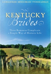 Kentucky Brides (Lauralee Bliss ,  Irene Brand ,  Yvonne Lehman)