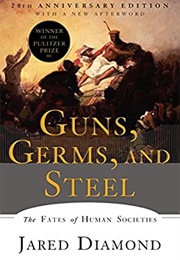 Guns, Germs, and Steel (Diamond, Jared)
