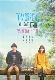 Tomorrow I Will Date With Yesterday&#39;s You (2016)