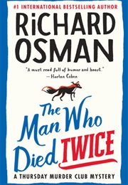 The Man Who Died Twice (Richard Osman)