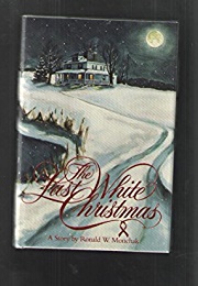The Last White Christmas (Ronald W. Monchak)